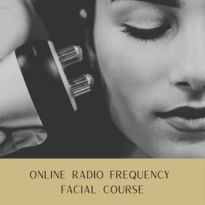 Online Radio Frequency Facial Therapy Course